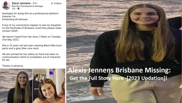 Alexis Jennens Brisbane Missing: Get the Full Story Here -[2023 Updation]!