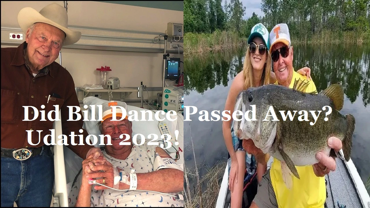 Did Bill Dance Passed Away Updating 2023