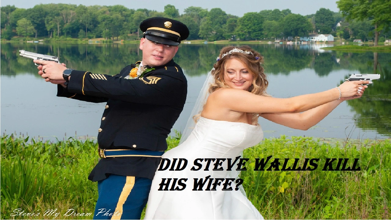 Did Steve Wallis Kill His Wife?