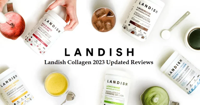 Landish Collagen: Legit Or Scam? Check Before Buying – 2023 Review!