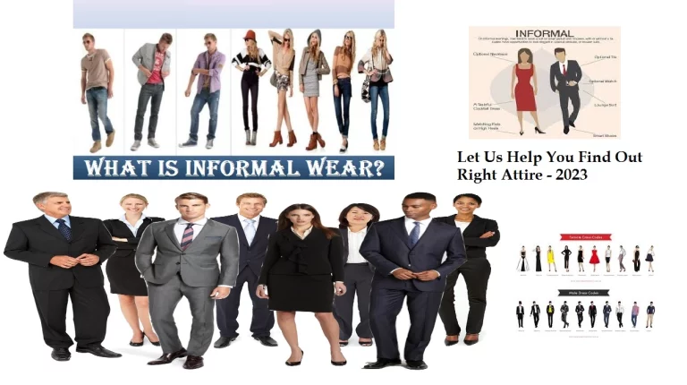What is Informal Wear? Let Us Help You Find Out Right Attire – 2023!