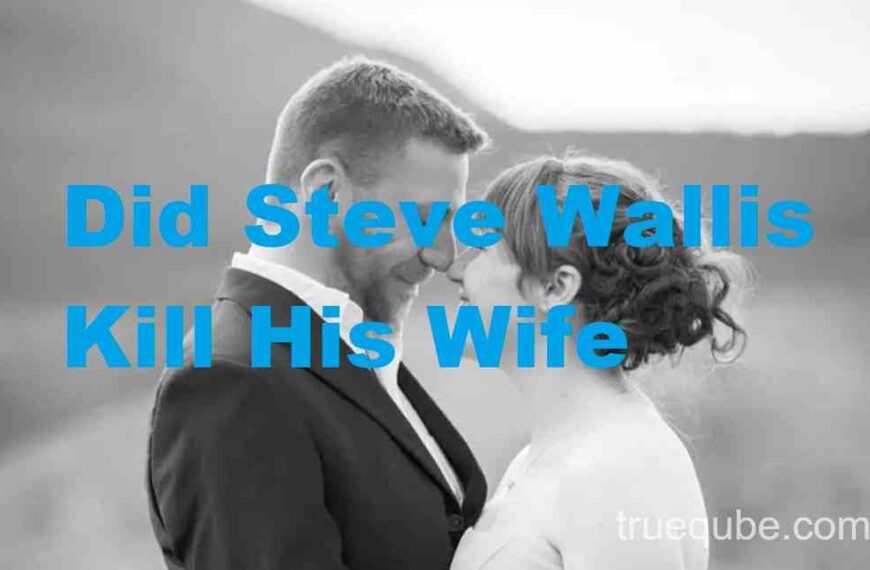 Did Steve Wallis Kill His Wife?