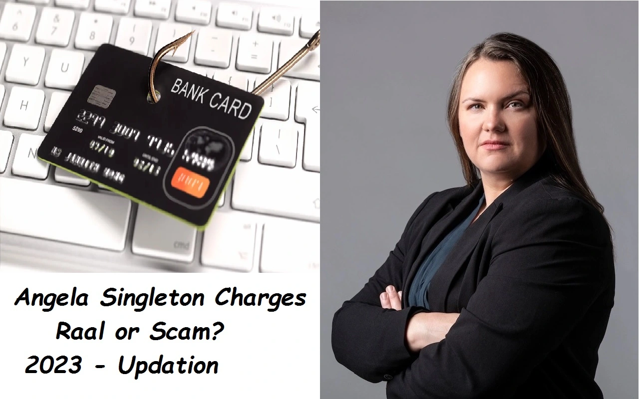 Angela Singleton Charges Real or Scam 2023 - Updation