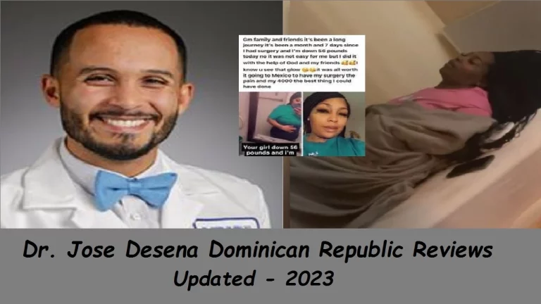 Dr. Jose Desena Dominican Republic Reviews: Truth Behind Plastic Surgery Unveiled (Feb 2023)!