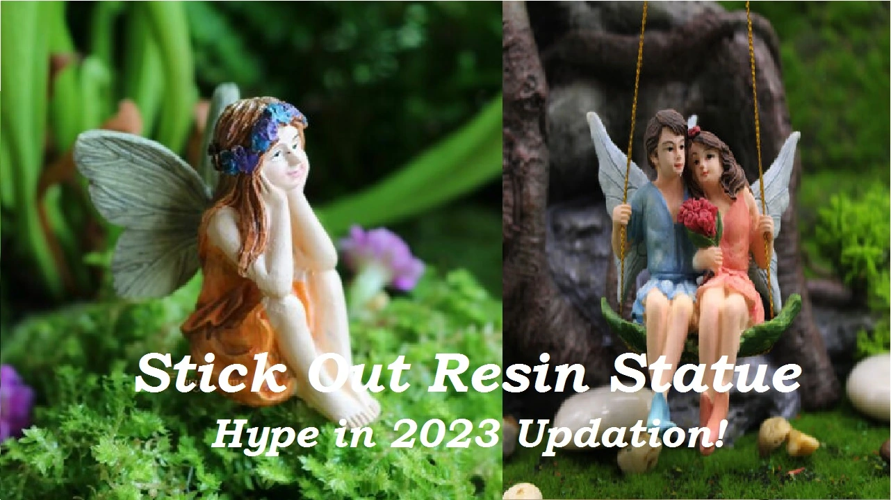 Stick Out Resin Statue Hype in 2023 Updation!