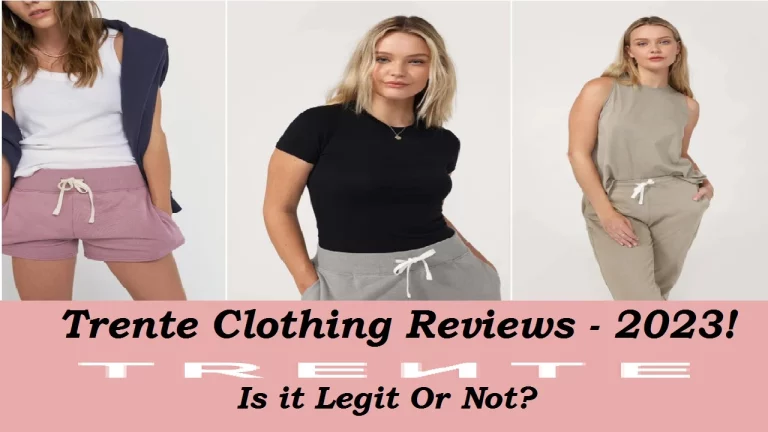 Trente Clothing Reviews {Feb 2023}: Find Out If This Site Is Legit Or Not!