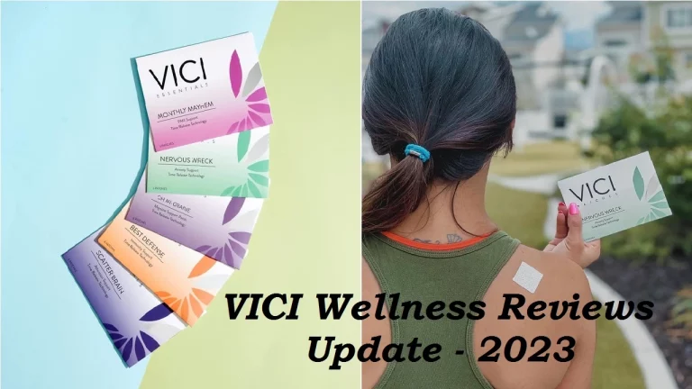 Vici Wellness Reviews {March 2023}: Can Vici Patches Deliver on Its Claims?