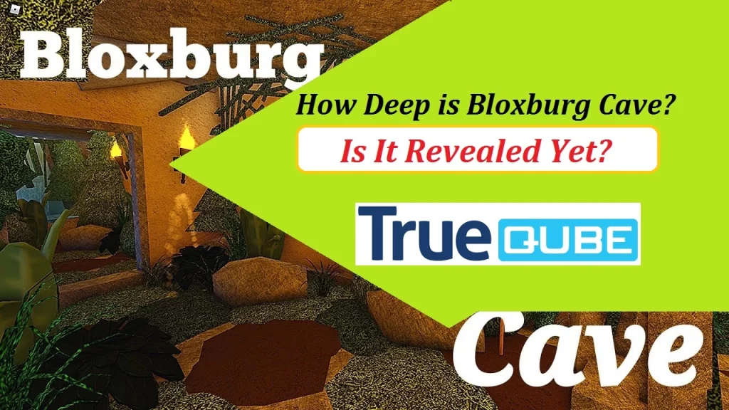 How Deep is Bloxburg Cave?