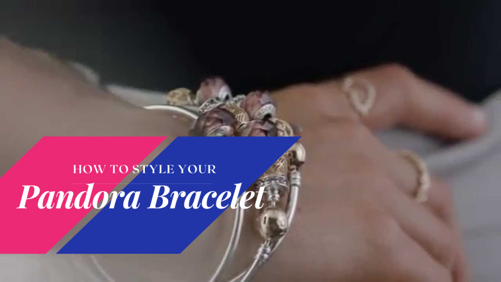 how-to-style-your-pandora-bracelet-for-any-occasion-true-qube