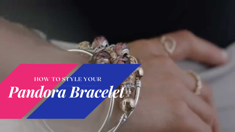 How to Style Your Pandora Bracelet for Any Occasion